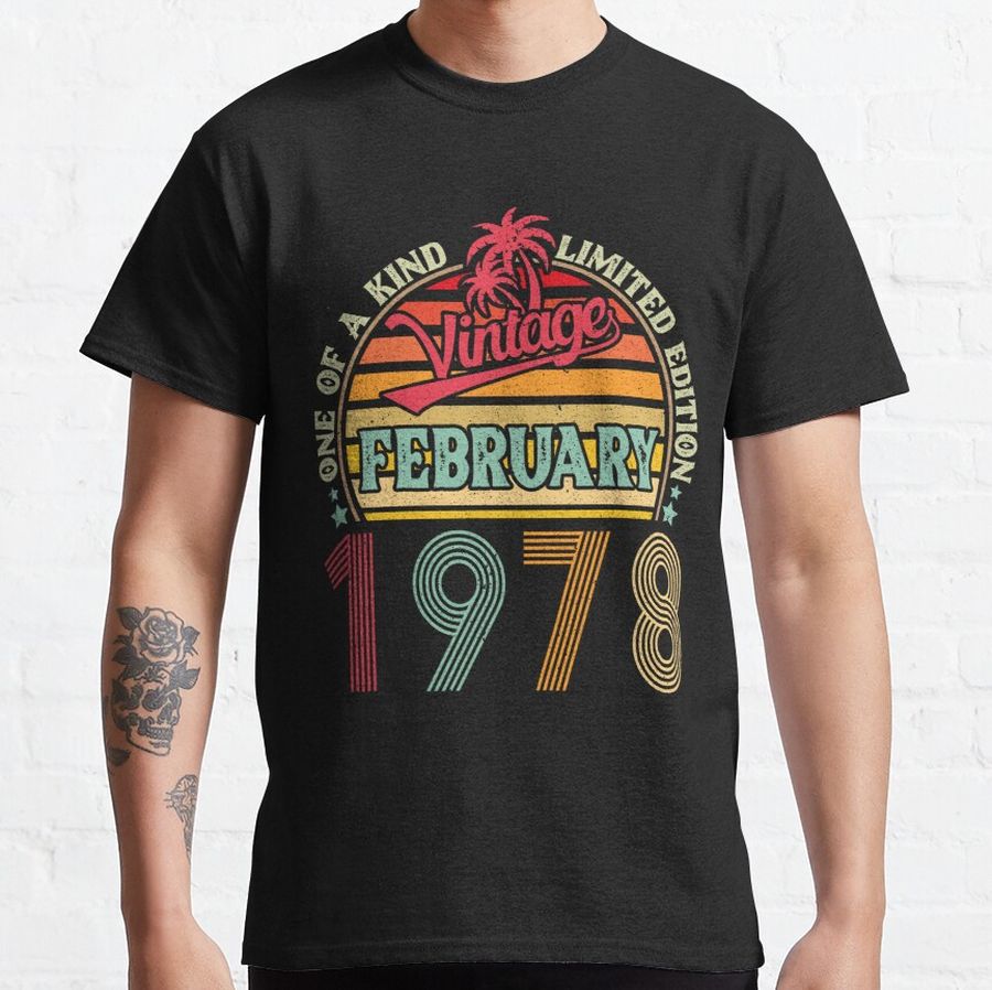 One Of A Kind Vintage Graphic Limited Edition February 1978 For Men Women Classic T-Shirt
