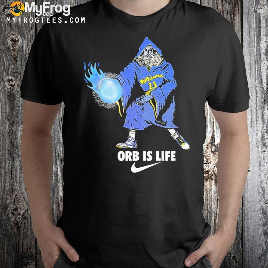 Orb is life wizards 23 shirt