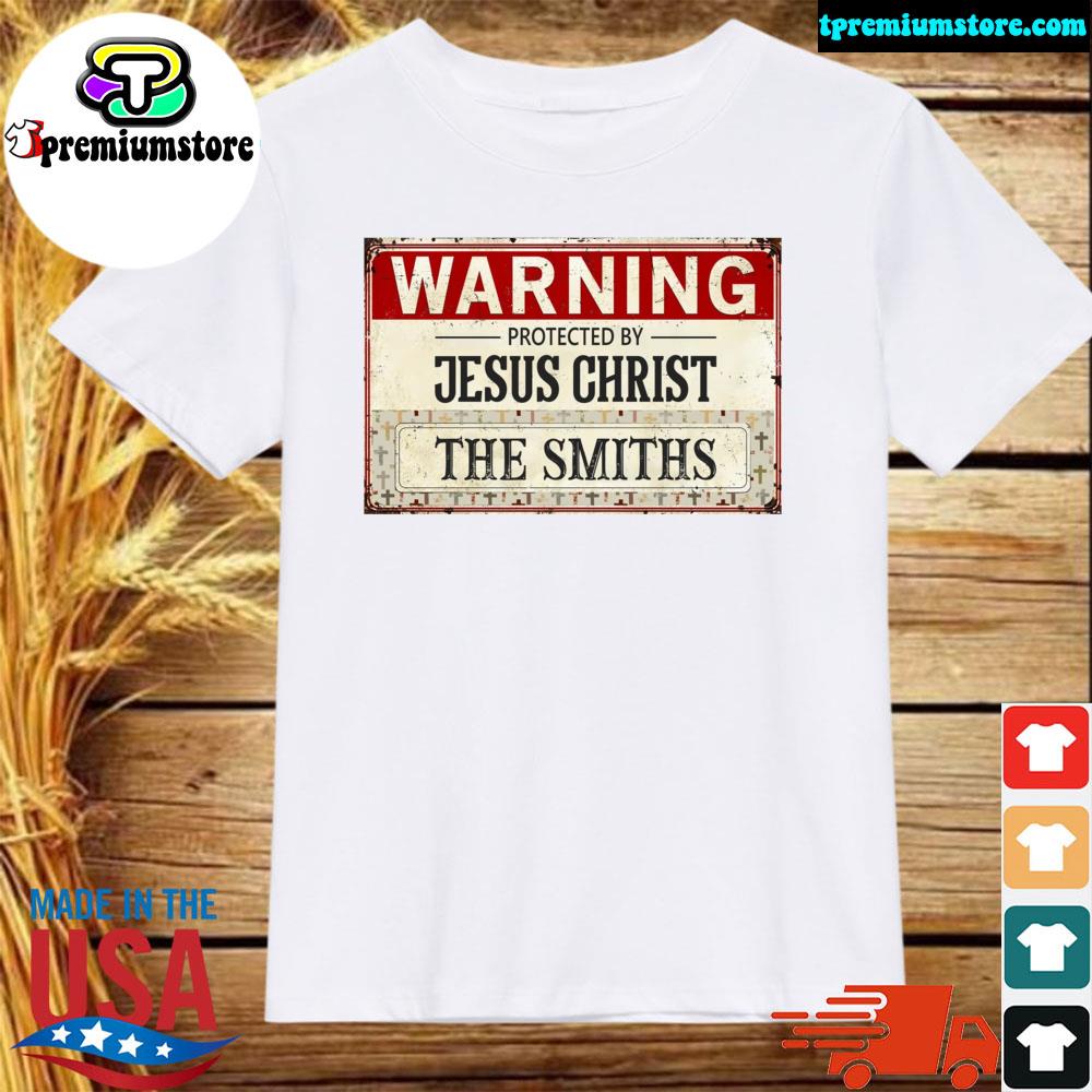 original-warning-protected-by-jesus-christ-the-smiths-shirt-shirt-white