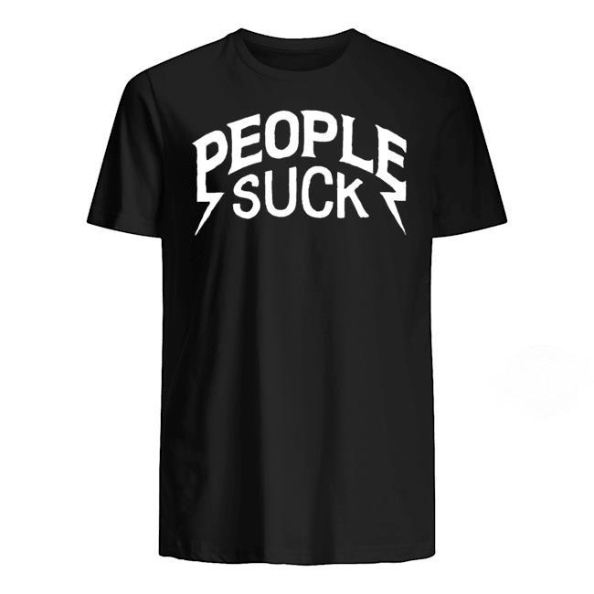 People Really Suck Shirt