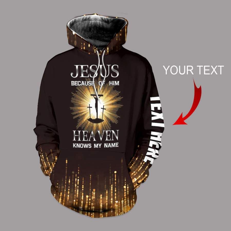Personalized 3D Printed Jesus Because Of Him Heaven Knows My Name US Unisex Hoodie