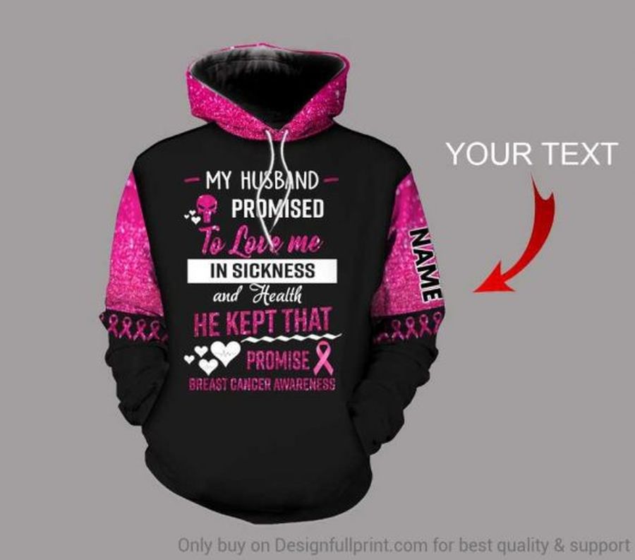 Personalized Breast Cancer Awareness My Husband Promised To Love Me Us Unisex Size Hoodie Hg