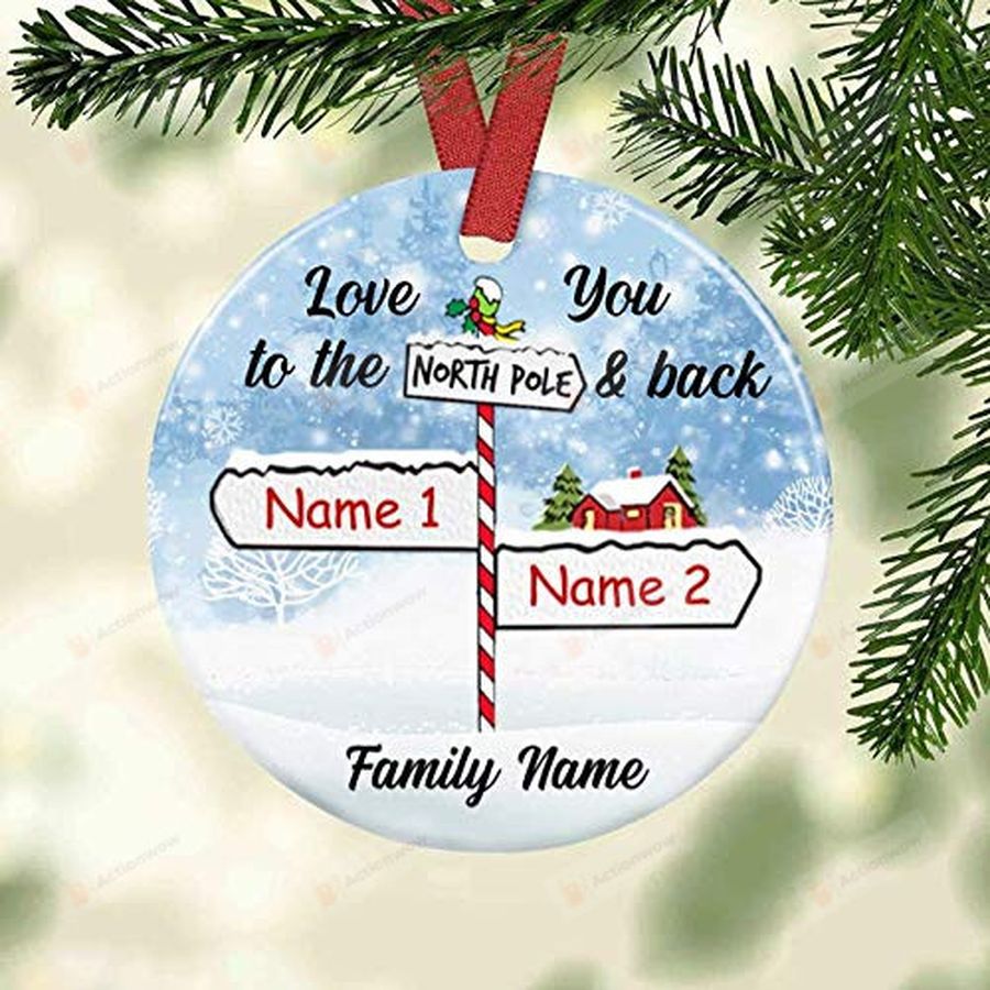 Personalized I Love You To The North Pole And Back Family Street Name Sign Ornament
