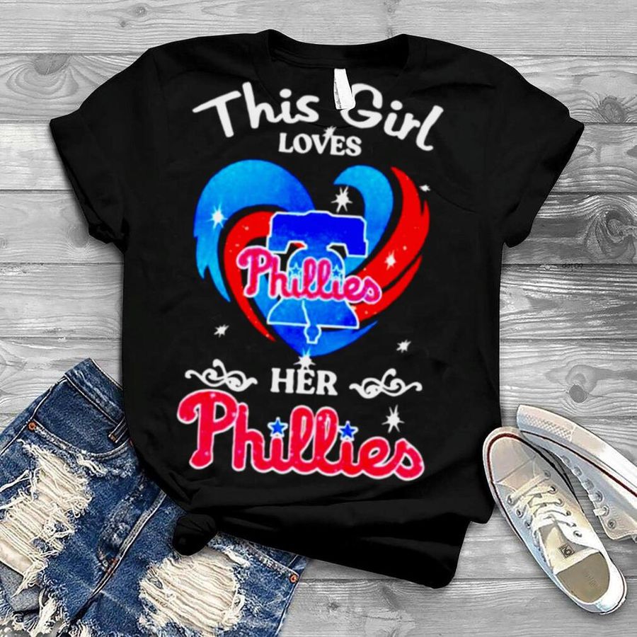 Philadelphia Phillies This Girl Loves Phillies Her Phillies Shirt