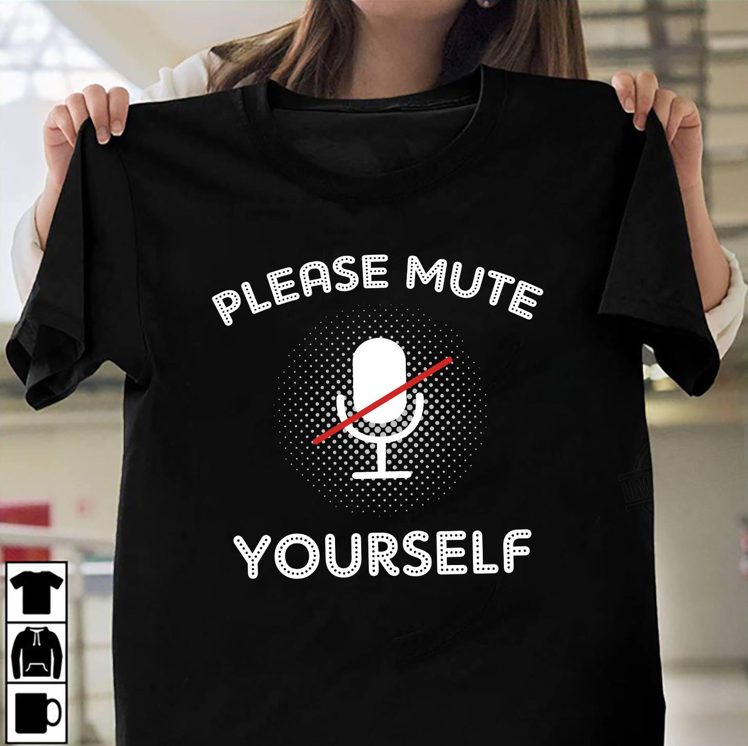 Please Mute Yourself Shirt