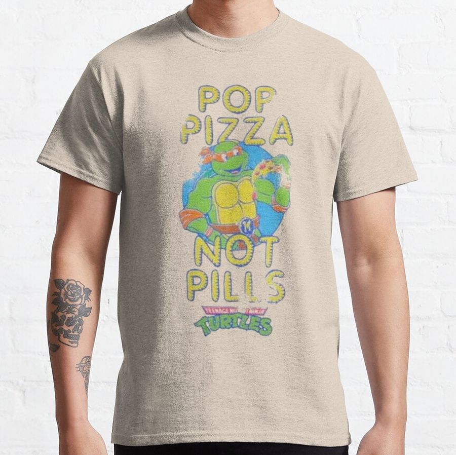 Pop Pizza Not Pills Classic T-Shirt