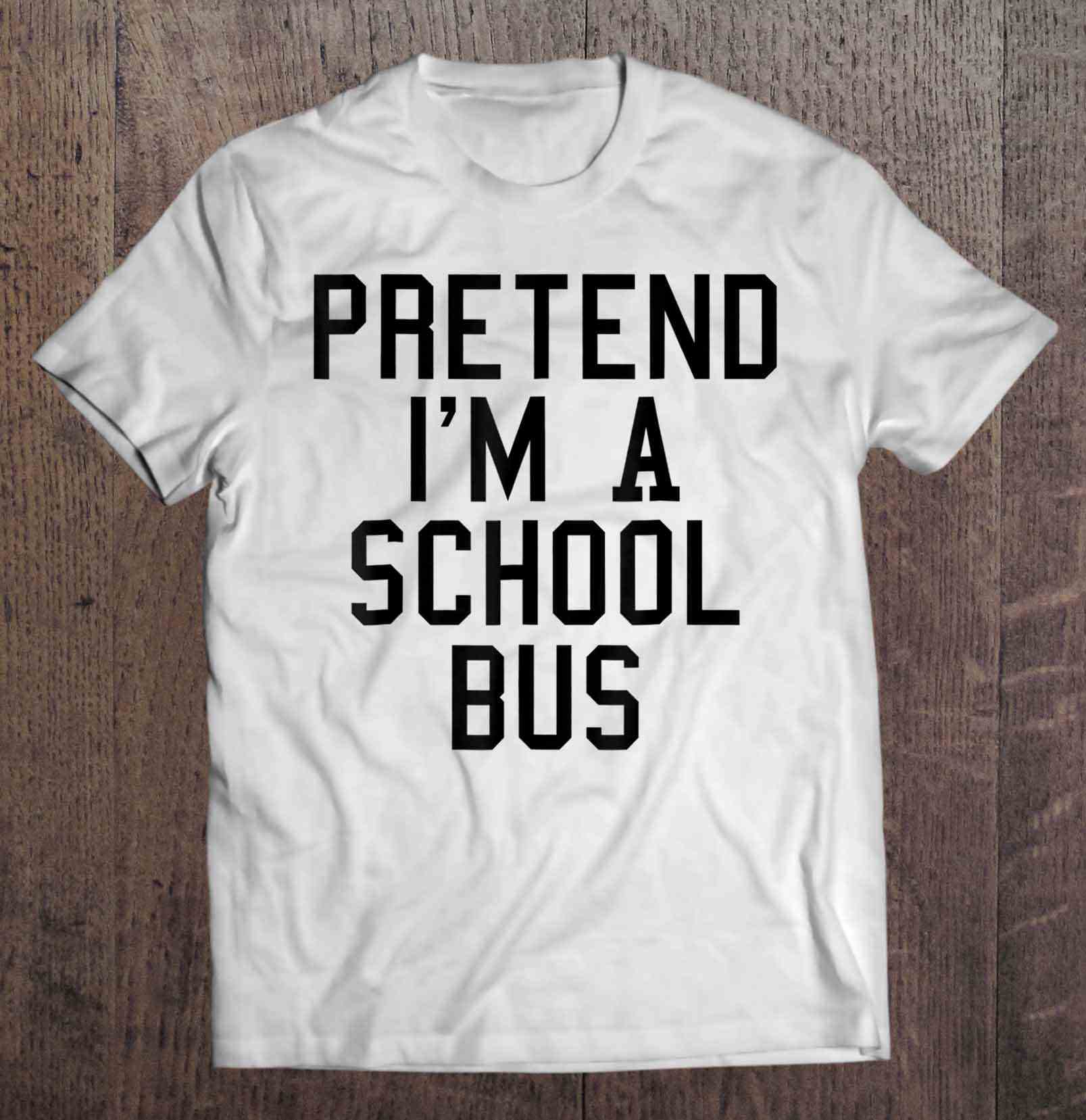 Pretend I’m A School Bus Halloween Tee Shirt
