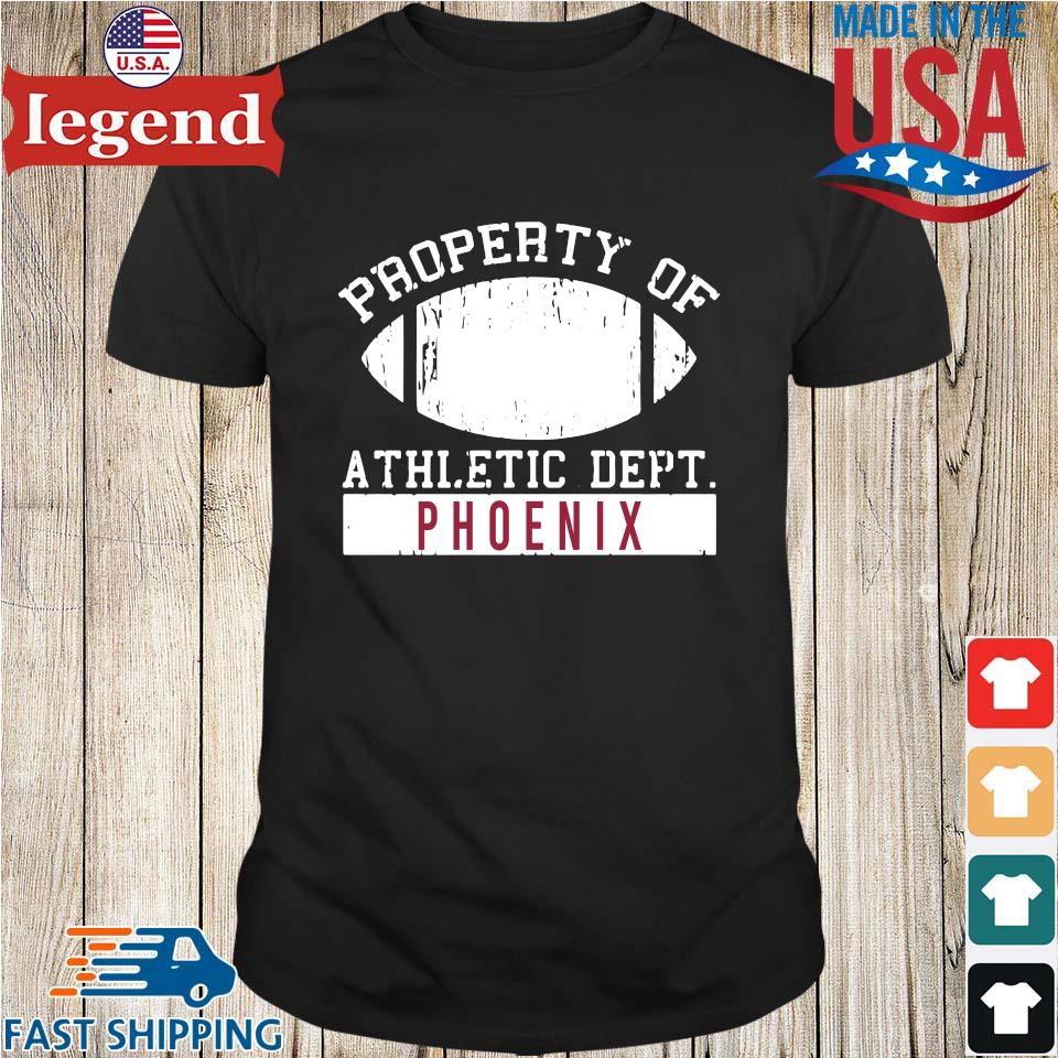 Property Of Athletic Dept Phoenix Shirt