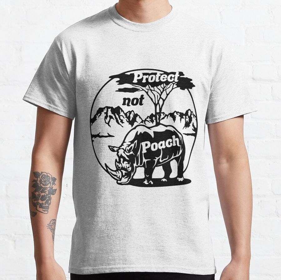 Protect not Poach - Black and White - Ivory Trade Awareness Classic T-Shirt