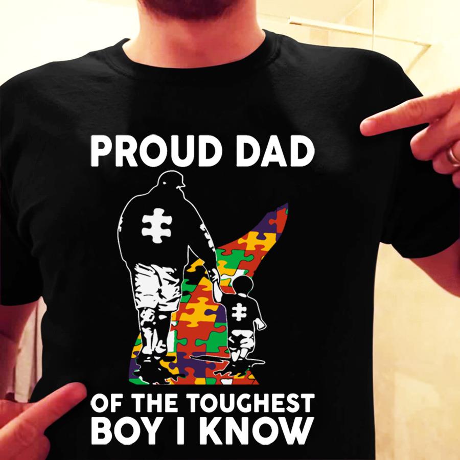 Proud Dad Of The Toughest Boy I Know Shirt