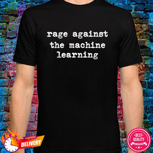 Ps1開始音レズとしての Rage Against The Machine Learning Shirt