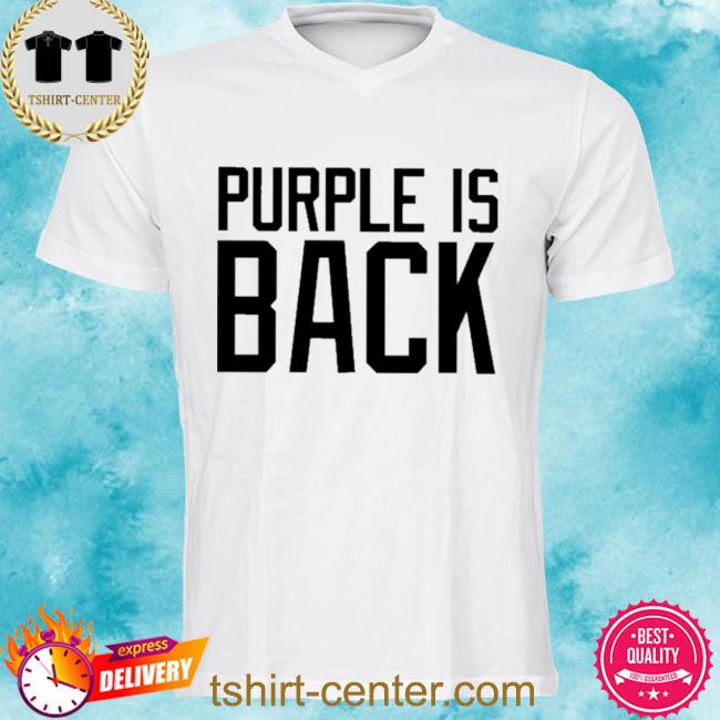 Purple Is Back Shirt