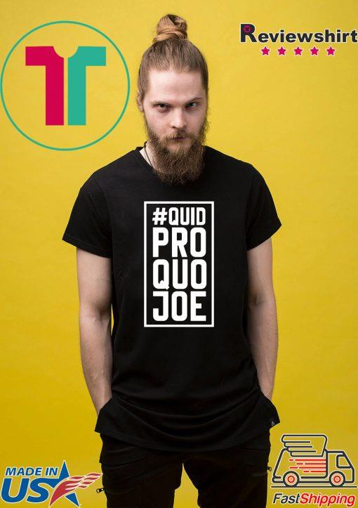 Quid Pro Quo Joe Shirt