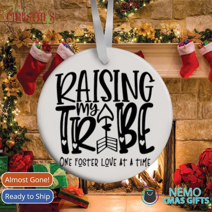 Raising My Tribe One Foster Love At A Time Ornament