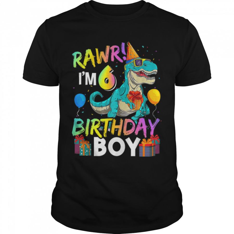 Raw I'm 6 Birthday Boy Funny Dinosaur Air Balloon T Shirt B0BJ72JYPH