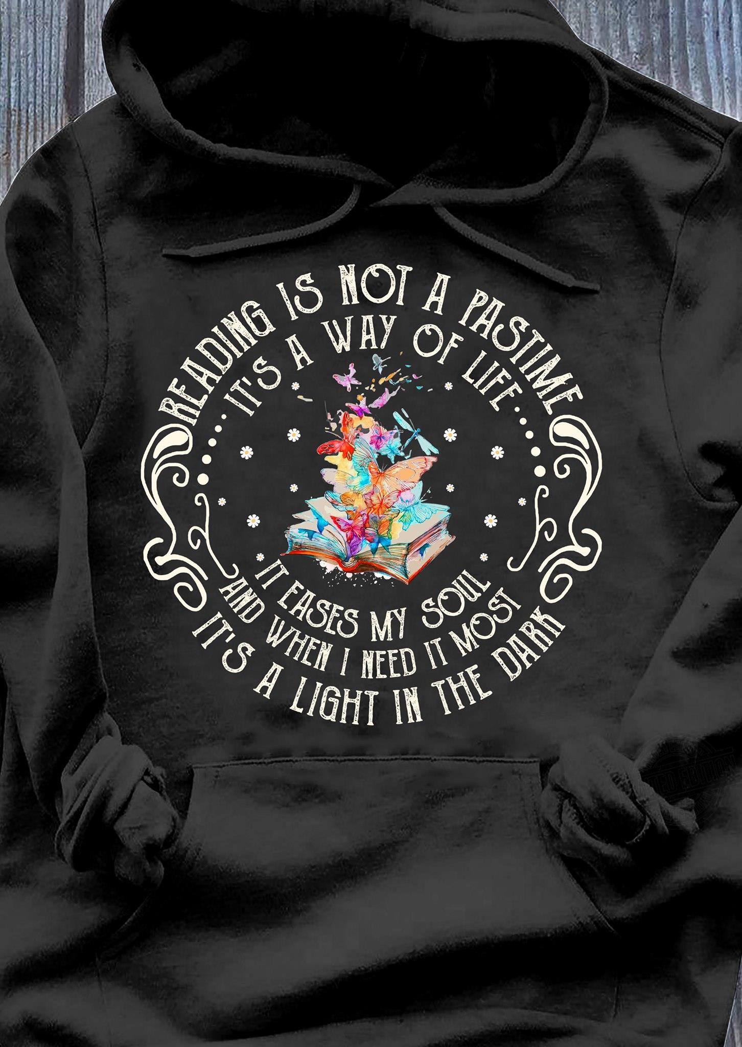 Reading Is Not A Pastime It's A Way Of Life Shirt