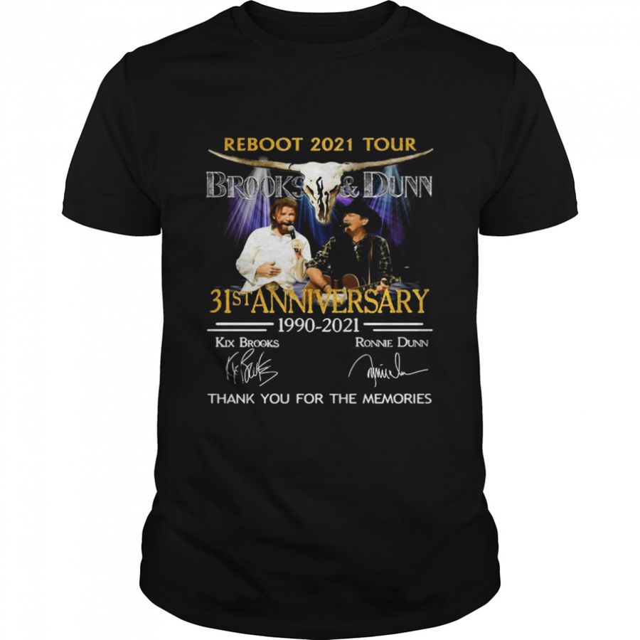 Reboot 2021 Tour Brooks And Dunn 31St Anniversary 1990 2021 Thank You For The Memories Signatures Shirt