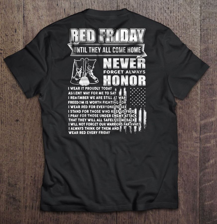 Red Friday Until They All Come Home Never Forget Always Honor TShirt