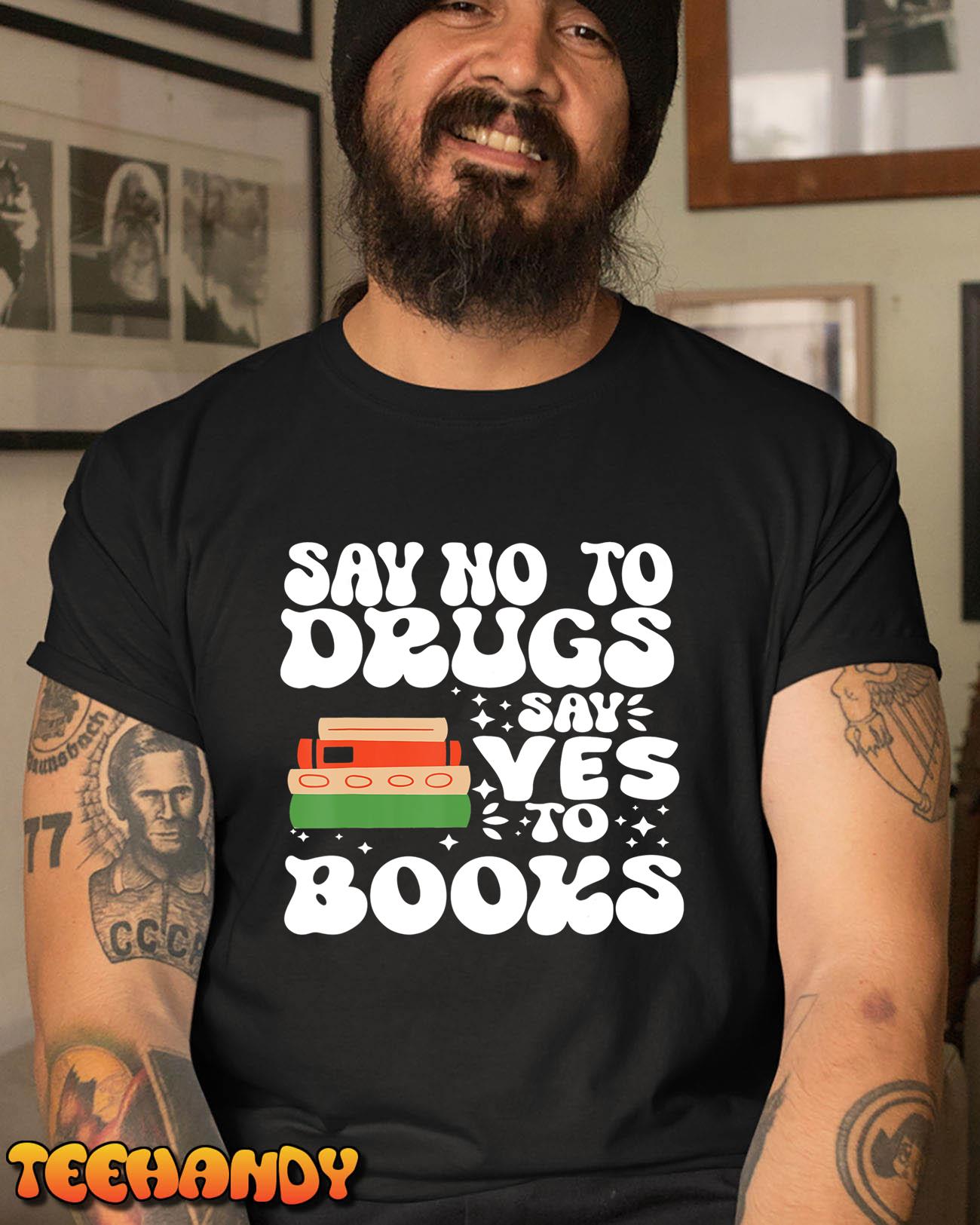 Red Ribbon Week Say No To Drugs Say Yes To Books Learning T Shirt