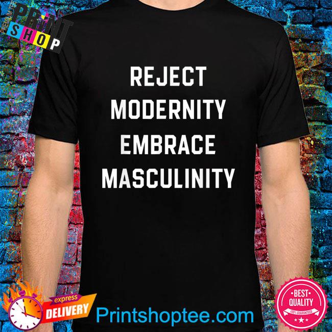 Reject modernity embrace masculinity male bodybuilders shirt
