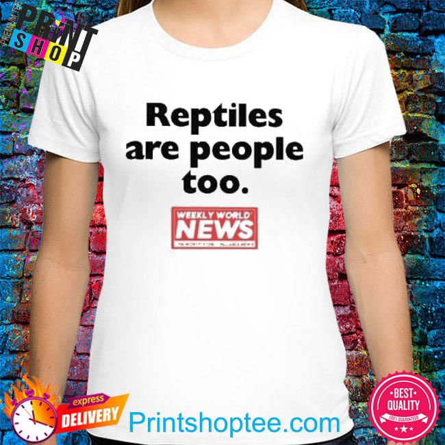 Reptiles Are People Too Shirt