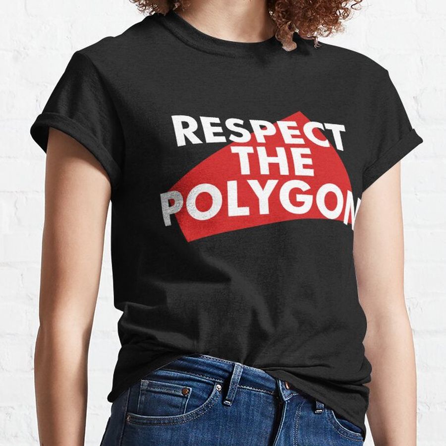 Respect The Polygon Classic T-Shirt