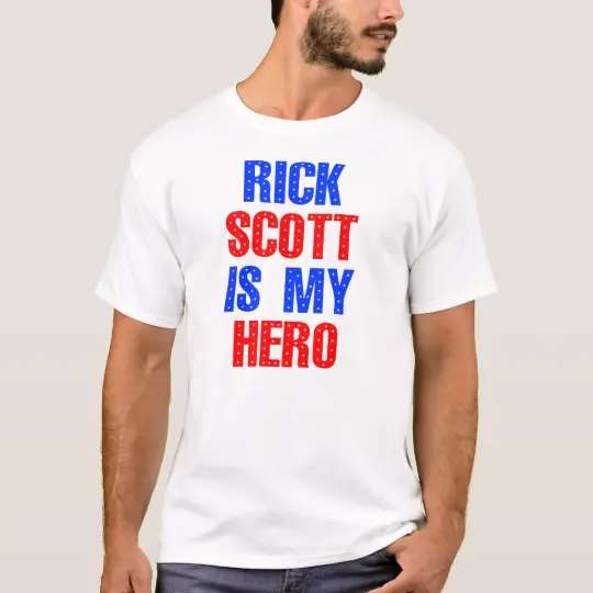 Rick Scott Is My Hero Unisex T-Shirt