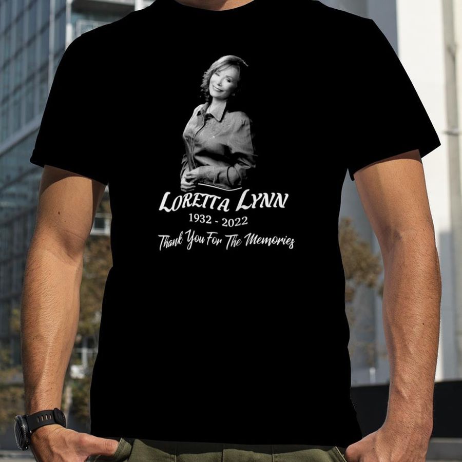 Rip Loretta Lynn 2022 Design Thanks For The Memories T Shirt