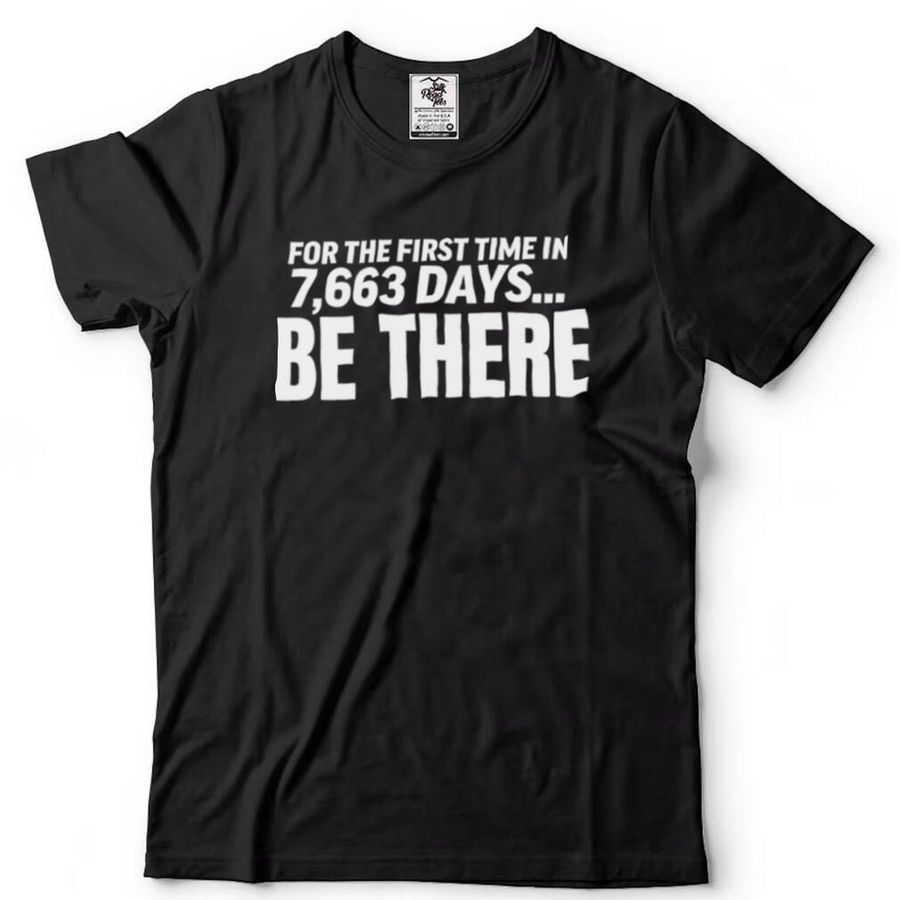 Seattle Mariners for the first time in 7663 Days be there shirt