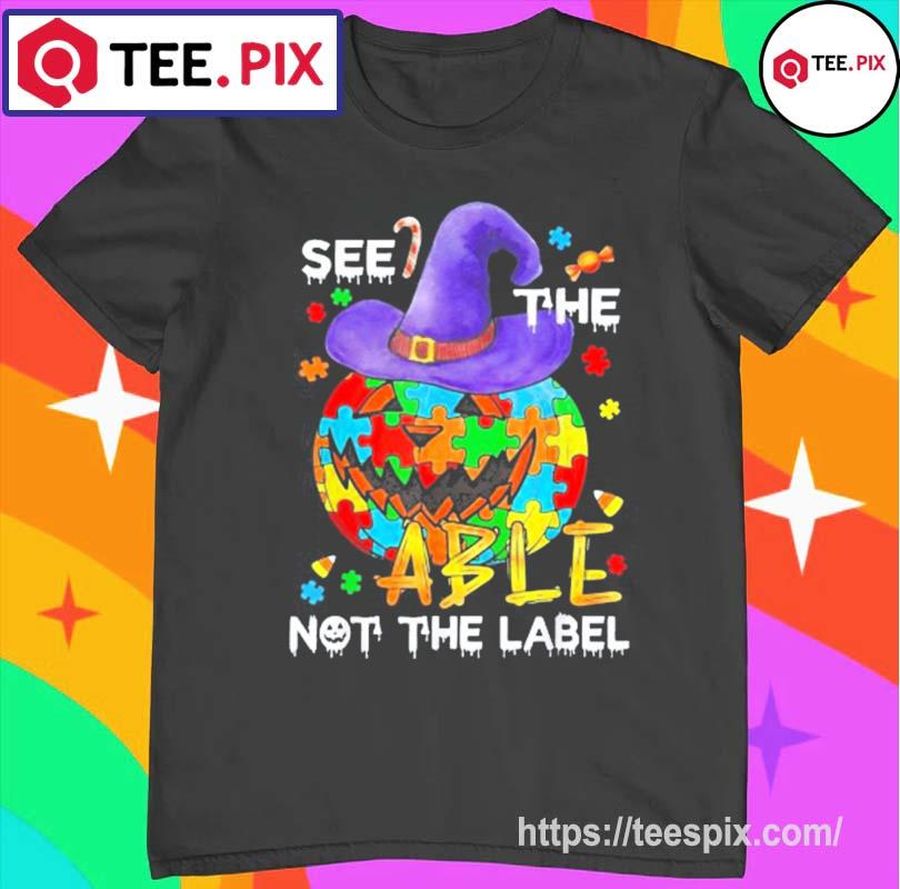 See The Able Not The Label Autism Awareness Pumpkin Shirt