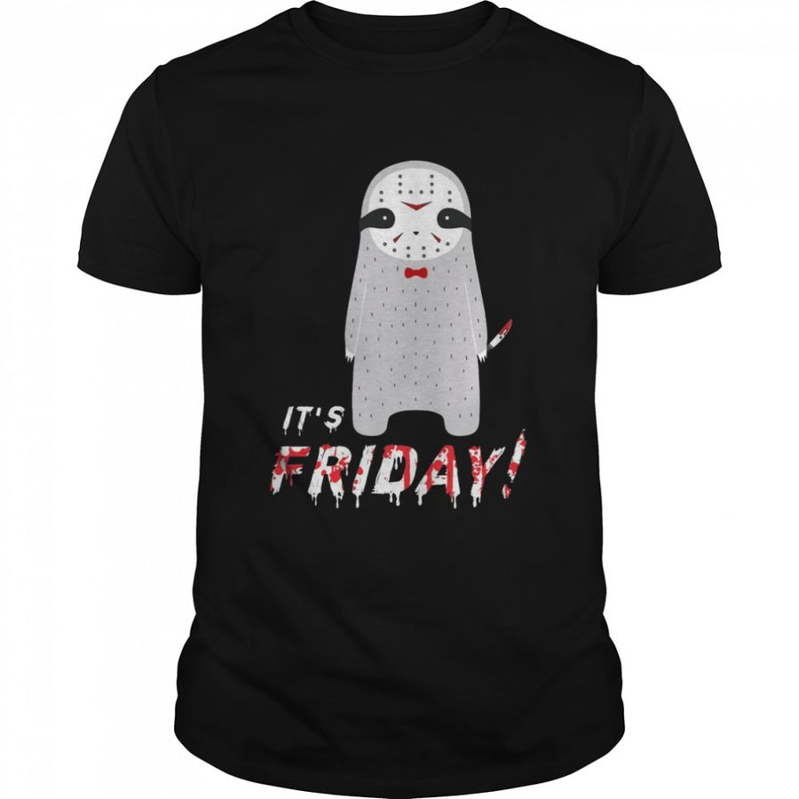 Sloth It’S Friday Shirt