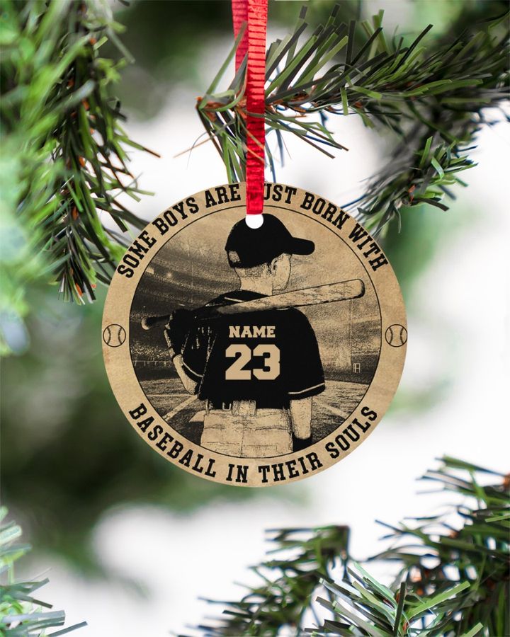 Some Boys Are Just Born With Baseball In Their Souls Custom Name And Number Hanging Ornament