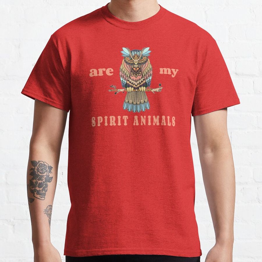 Spirit Animals - My Spirit Animals Are Owls Classic T-Shirt