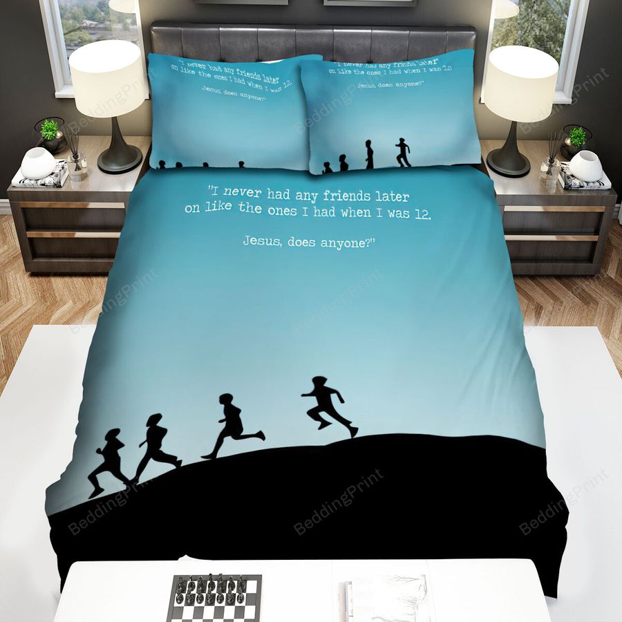 Stand By Me I Never Had Any Friends Later Bed Sheets Spread Comforter Duvet Cover Bedding Sets
