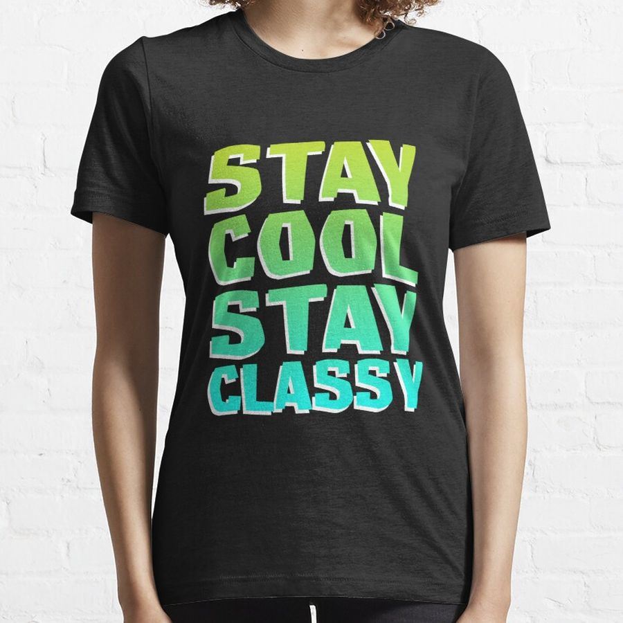 Stay Cool And Relaxed - That's What It's All About Essential T-Shirt