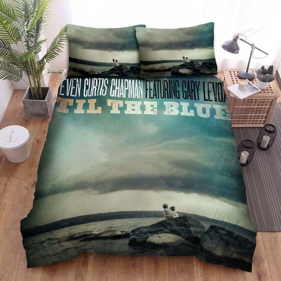 Steven Curtis Chapman Till The Blue Bed Sheets Spread Comforter Duvet Cover Bedding Sets