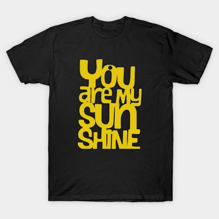 Sunshine T-shirt, Hoodie, SweatShirt, Long Sleeve
