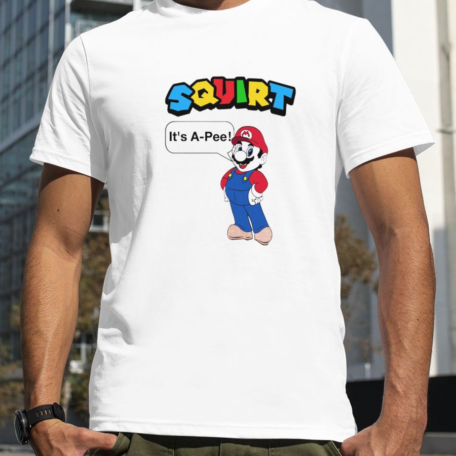 Super Mario Squirt It’s A Pee Shirt