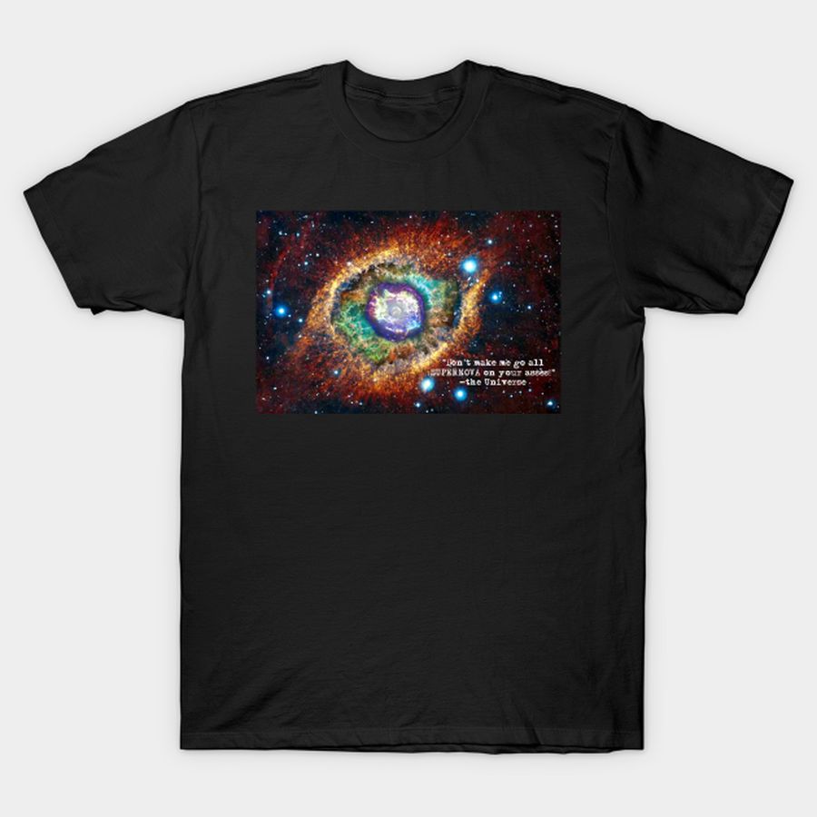 Supernova T-shirt, Hoodie, SweatShirt, Long Sleeve