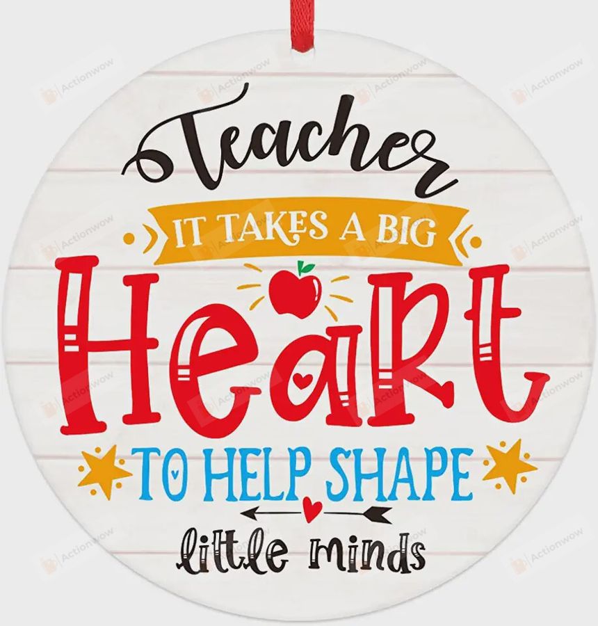 Teacher It Takes A Big Heart To Help Shape Little Minds, Teacher Gift Ornament, Back To School Ornament