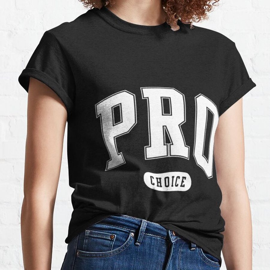 TEAM PRO CHOICE Classic T-Shirt