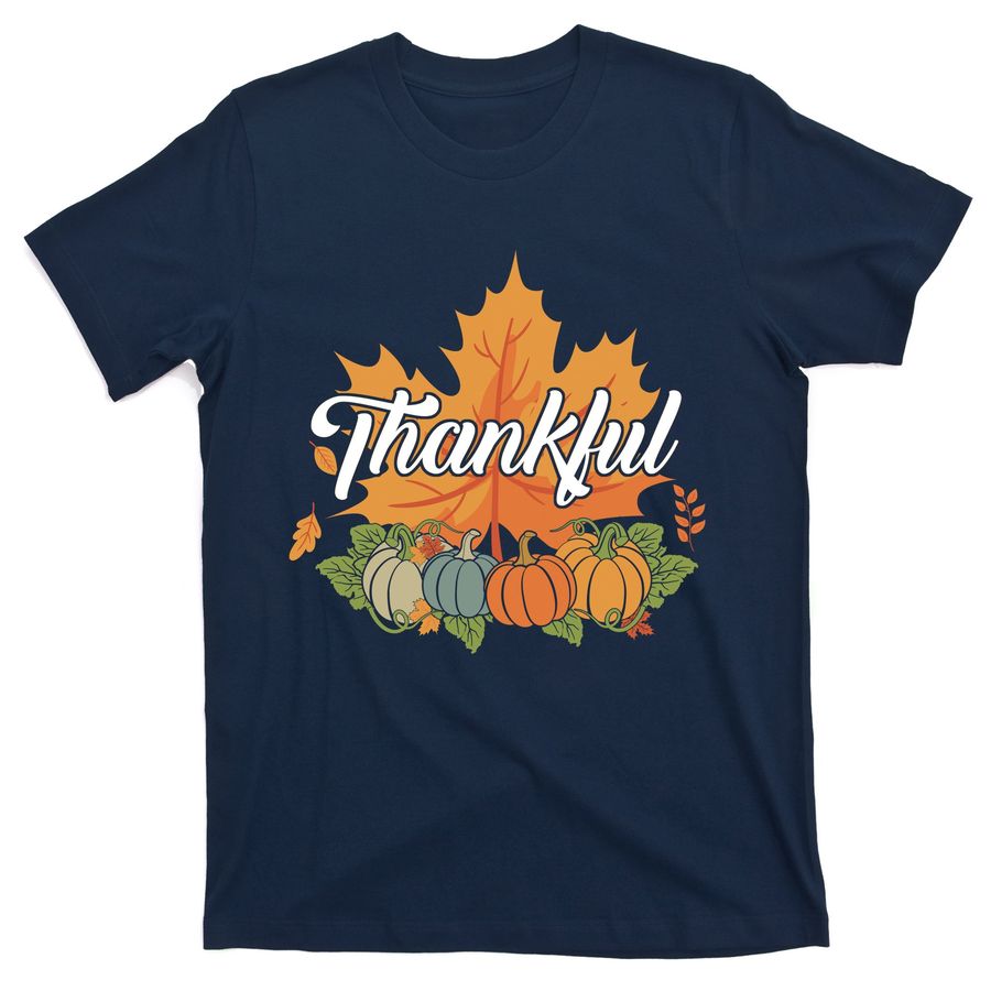Thankful Pumpkin Leaft, Thankful Grateful Blessed Autumn Fall 2022 T-Shirts