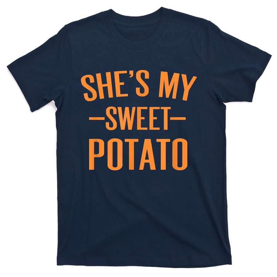 Thanksgiving Matching Couples She's My Sweet Potato I Yam T-Shirts