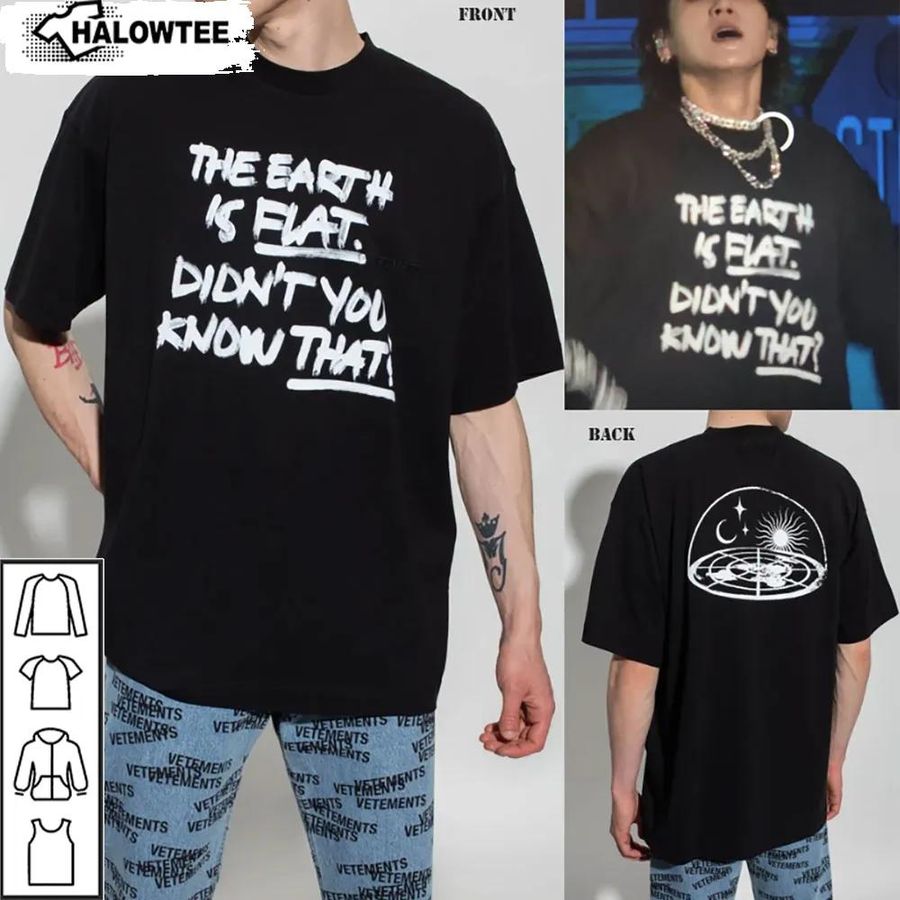 The Earth Is Flat Didn't You Know That Shirt Yoongi’S Flat Earther ...