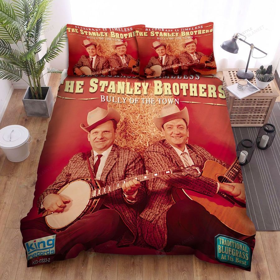 The Stanley Brothers Music Band Bully Of The Town Bed Sheets Spread Comforter Duvet Cover Bedding Sets
