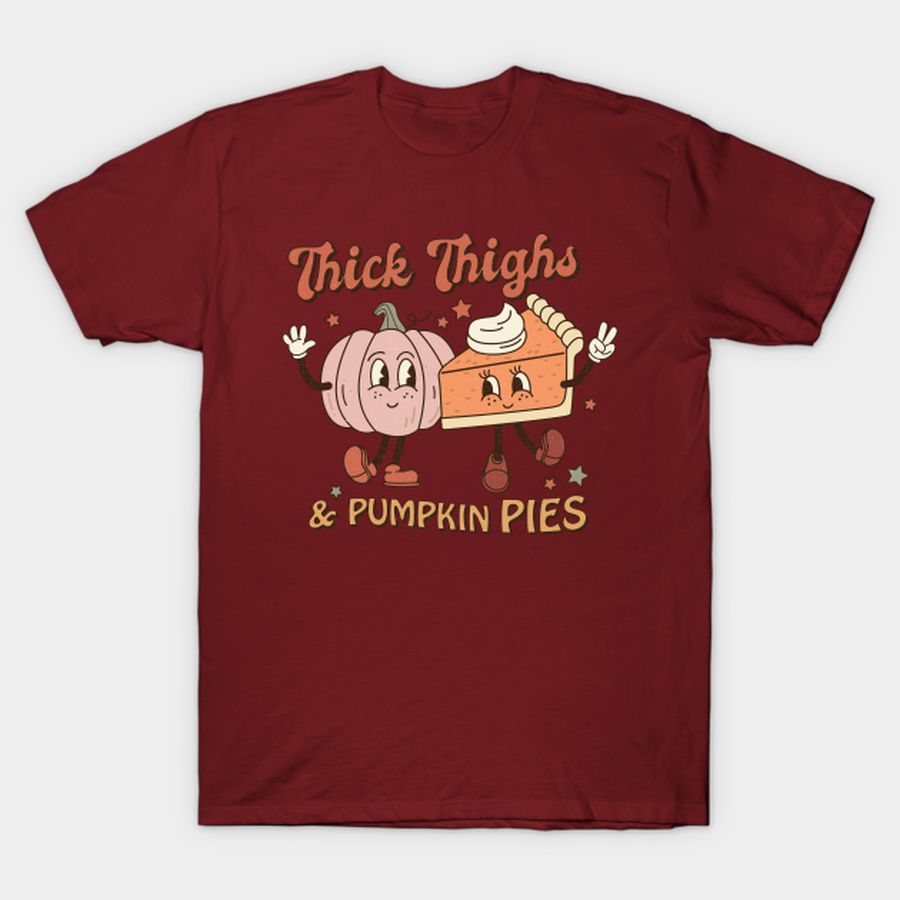 Thick Thighs and Pumpkin Pies T-shirt, Hoodie, SweatShirt, Long Sleeve