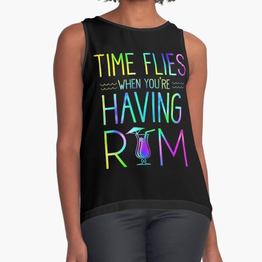 Time Flies When You're Having Rum Sleeveless Top