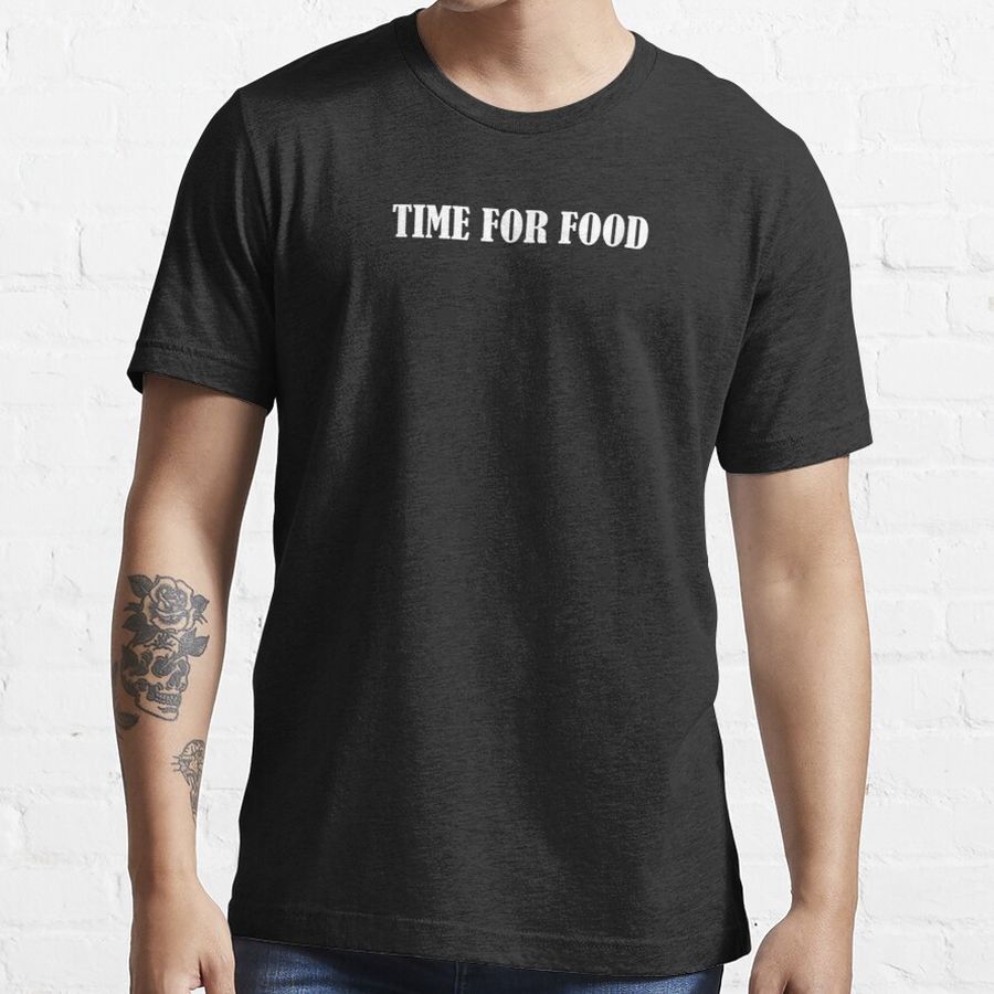 Time For Food Essential T-Shirt