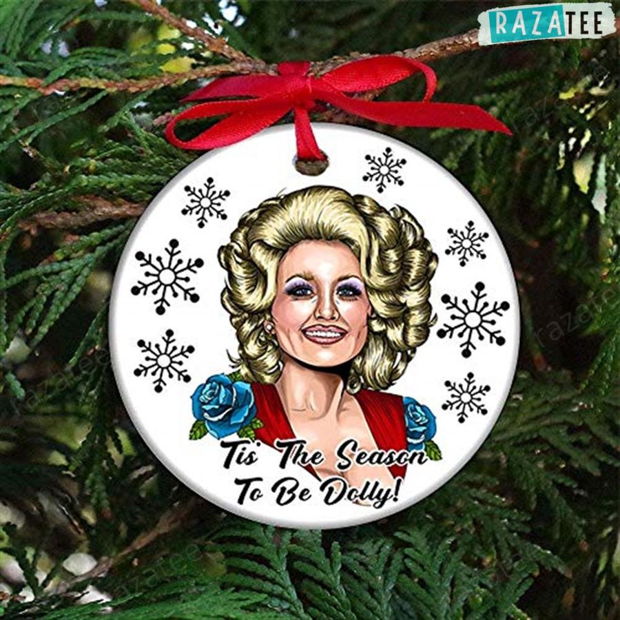 Tis’ The Season To Be Dolly Parton Christmas Ornament