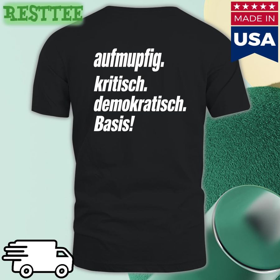 Top Aufmupfig Kritisch Demokratisch Basis Shirt Andreas Spranger